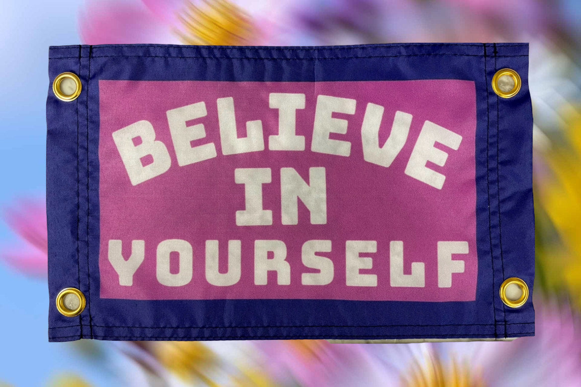 'BELIEVE IN YOURSELF' Wall Pennant