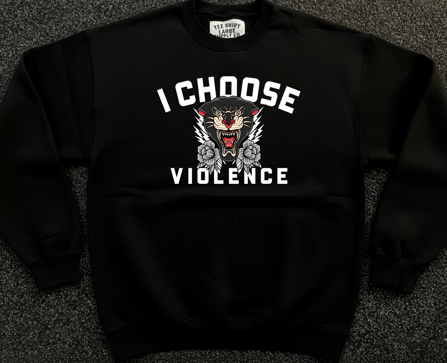 'I CHOOSE VIOLENCE' Sweatshirt - Black