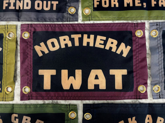'NORTHERN TWAT' Wall Pennant