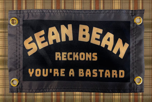 'SEAN BEAN RECKONS YOU'RE A BASTARD' Wall Pennant